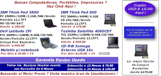 Portatiles, Notebooks, Laptops, Pentium I, Pentium II, Celeron, Pentium III, Pentium 4, Intel, AMD, Duron, Athlon, Nuevas y Usadas !